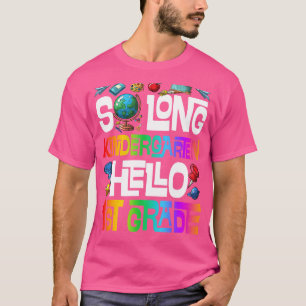So Long Kindergarten Hallo 1. Klasse Kindergarten T-Shirt