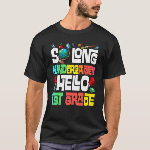 So Long Kindergarten Hallo 1. Klasse Kindergarten T-Shirt