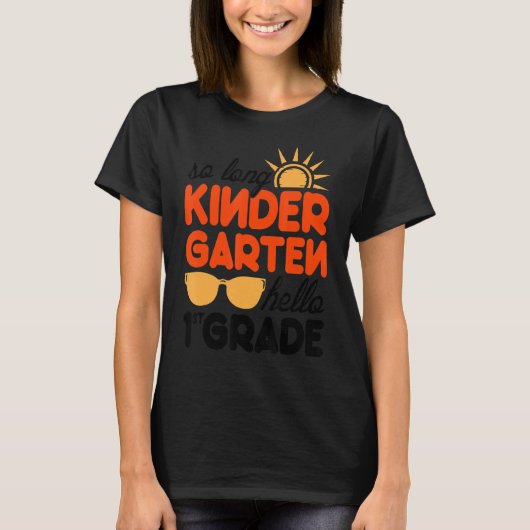So Long Kindergarten Hallo 1. Klasse Lehrer 3 T-Shirt (Vorderseite)