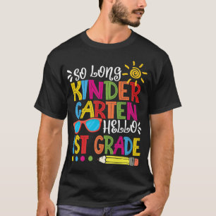 So Long Kindergarten Hallo 1. Klasse Lehrer Studen T-Shirt