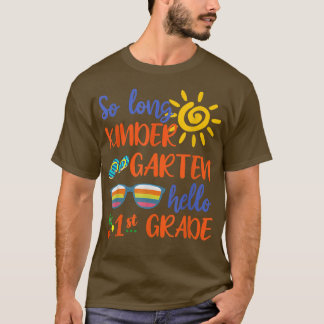 So Long Kindergarten Hallo 1. Klasse Lehrer Studen T-Shirt