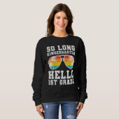 So Long Kindergarten Hallo Erste Klasse Lehrer Stu Sweatshirt (Vorne ganz)