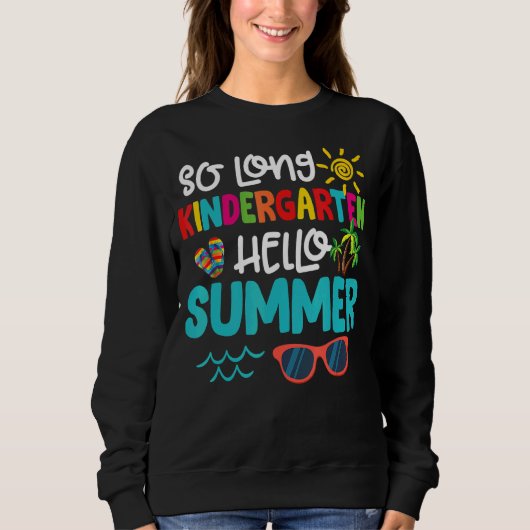 So Long Kindergarten Hallo Sommerlehrer Student Sweatshirt (Vorderseite)