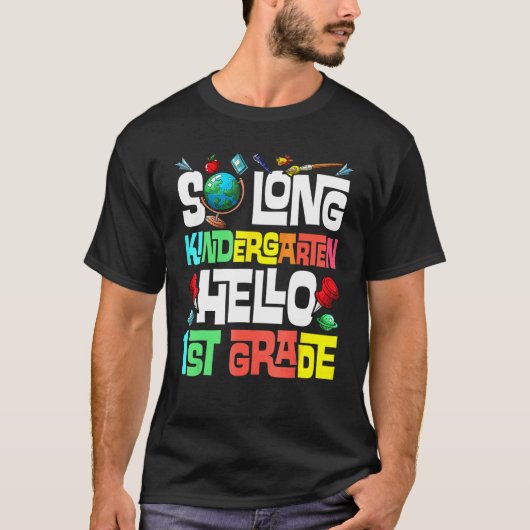 So Long Kindergarten Hello 1st Grade Kindergarten T-Shirt (Vorderseite)