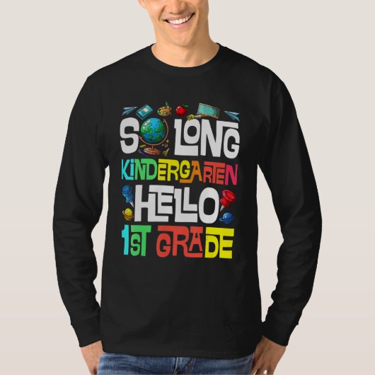 So Long Kindergarten Hello 1st Grade Kindergarten T-Shirt (Vorderseite)