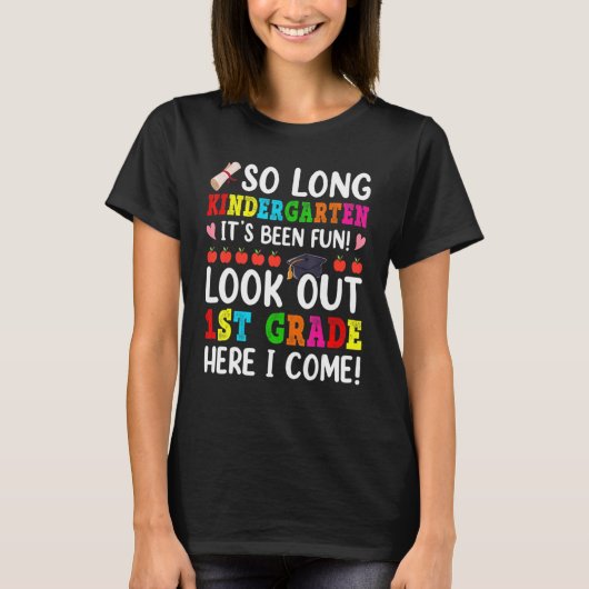 So Long Kindergarten Look Out 1st Grade Here I Com T-Shirt (Vorderseite)