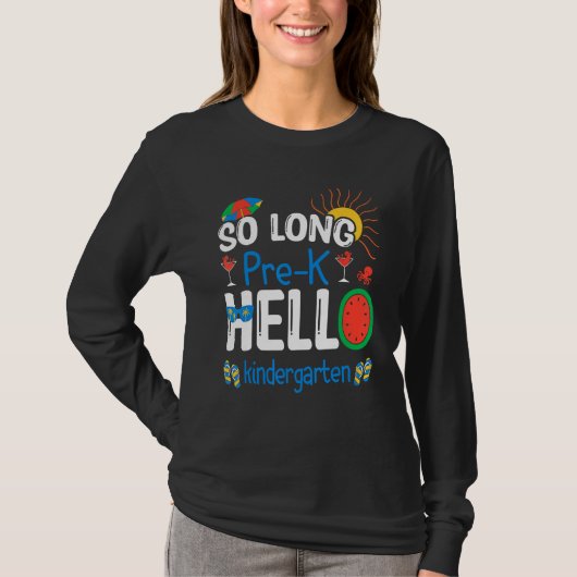 So Long Pre K Hello Kindergarten Student Teacher S T-Shirt (Vorderseite)