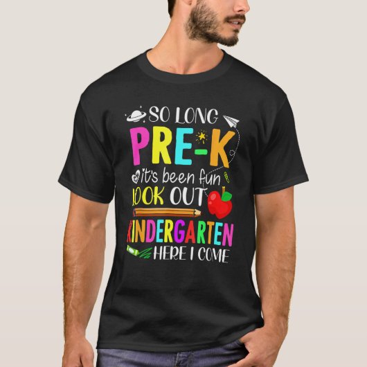 So Long Pre K Kindergarten Here I Come Grad Back T T-Shirt (Vorderseite)