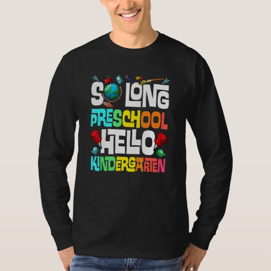 So Long Preschool Hello Kindergarten Pre K Graduat T-Shirt (Vorderseite)