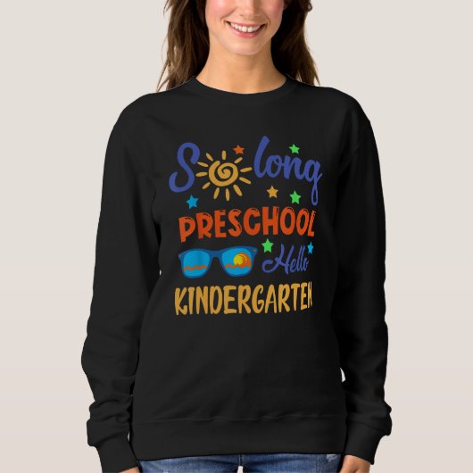 So Long Preschool HELLO Kindergarten Teacher Stude Sweatshirt (Vorderseite)