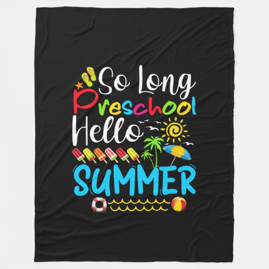 So Long Preschool Hello Summer Last Day Of School. Fleecedecke (Vorderseite)