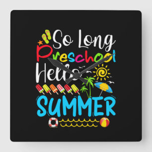 So Long Preschool Hello Summer Last Day Of School. Quadratische Wanduhr