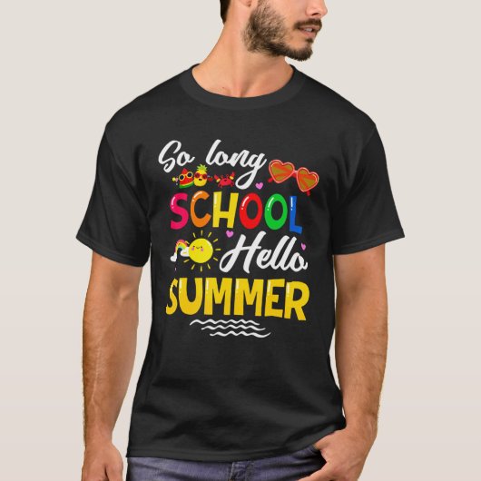 So Long School Hallo Sommerurlaub T-Shirt (Vorderseite)