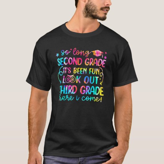 So Long Second Grade Look Out Third Grade Here I C T-Shirt (Vorderseite)