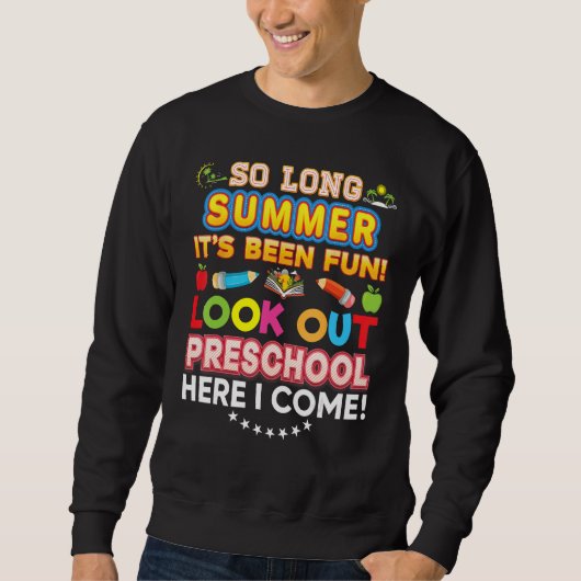 So Long Sommer Vorsicht Vorschule Ich komme Es Sweatshirt (Vorderseite)