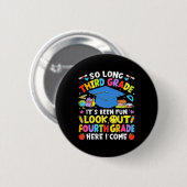 So Long Third Grade Abschluss Fourth Grade hier ko Button (Vorne & Hinten)