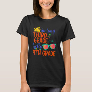 So Long Third Grade Hallo 4. Klasse Lehrer Studen T-Shirt