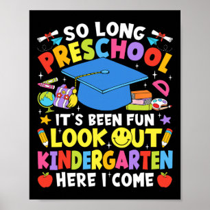 So Long Vorschul-Abschluss Kindergarten Hier komme Poster