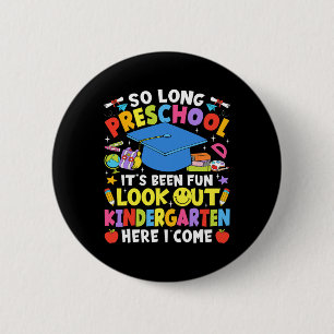 So Long Vorschule Abschluss Kindergarten Hier komm Button