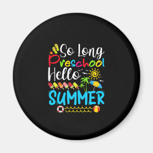So Long Vorschule Hallo Sommer Letzter Schultag. Magnet