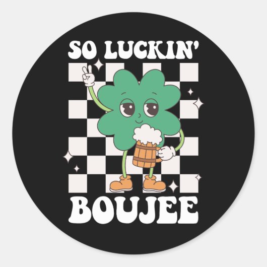So Luckin' Boujee Lucky Kleeblatt St Patrick's Day Runder Aufkleber (Vorderseite)