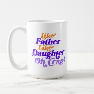 So lustig wie Vater, so wie Tochter Foto personali Kaffeetasse