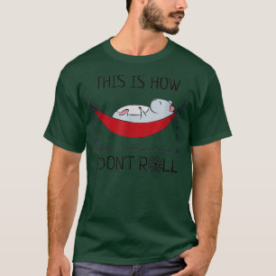 So mache ich keine Rolle - Hamster T-Shirt