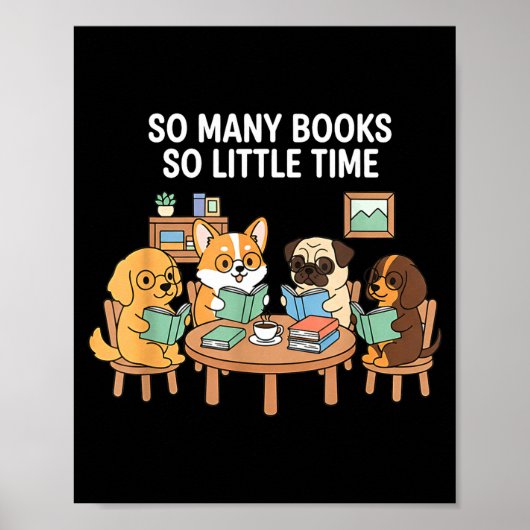 So Many Books Little Time Dog Reading Group Poster (Vorne)