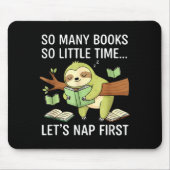 So Many Books Little Time Nap First Sloth Mousepad (Vorne)