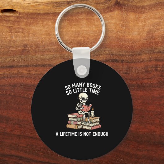 So Many Books Little Time Skeleton Reader Schlüsselanhänger (Vorderseite)