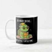 So Many Books Little Time Turtle Scholar  Kaffeetasse (Links)