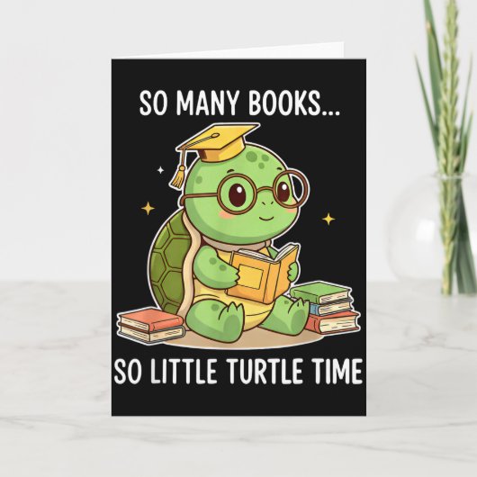 So Many Books Little Time Turtle Scholar  Karte (Vorderseite)
