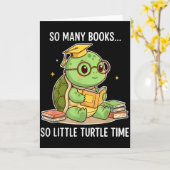 So Many Books Little Time Turtle Scholar  Karte (Gelbe Blume)