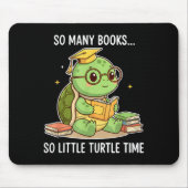 So Many Books Little Time Turtle Scholar  Mousepad (Vorne)