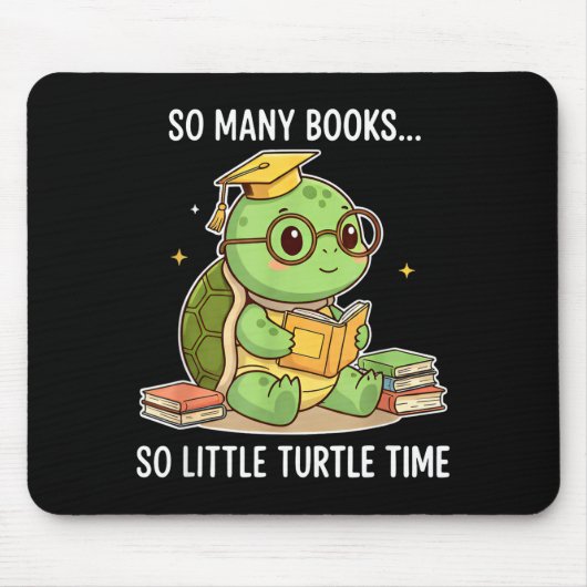 So Many Books Little Time Turtle Scholar Mousepad (Vorne)