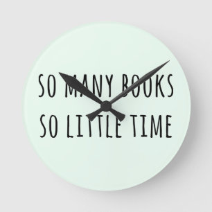 So Many Books So Little Time Runde Wanduhr