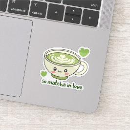 So Matcha In Love Süß Aufkleber