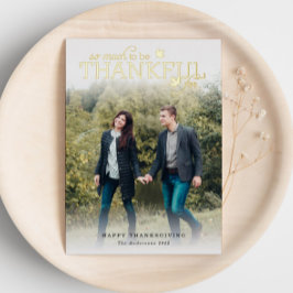 So Much To Be Thankful For Foto Gold Folien Feiertagskarte