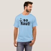 So Nauti mit dem Anker - lustig T-Shirt (Vorne ganz)