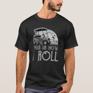 So nehme ich Golf Cart_3 T-Shirt