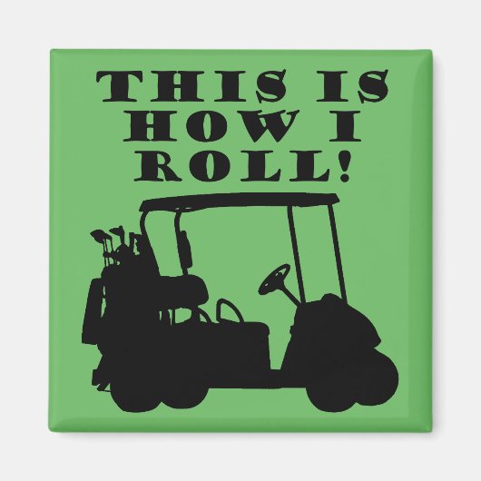 So nehme ich Golf Cart Funny Kühlschrankmagnet (Vorne)