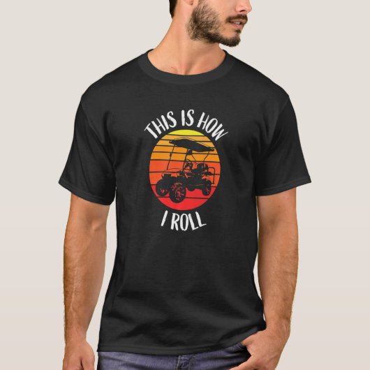 So nehme ich Retro Sunset Golf Cart Spaß T-Shirt (Vorderseite)