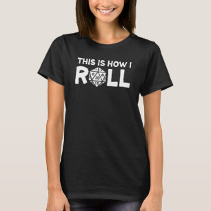 So nehme ich Würfel mit 20 Seiten Die T-Shirt