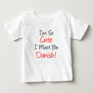 So Niedlich muss Dänisch sein Baby T-shirt
