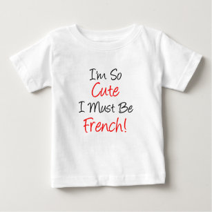 So Niedlich muss Französisch sein Baby T-shirt