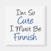 So Niedlich muss ich Finnin sein Magnet (Vorne)