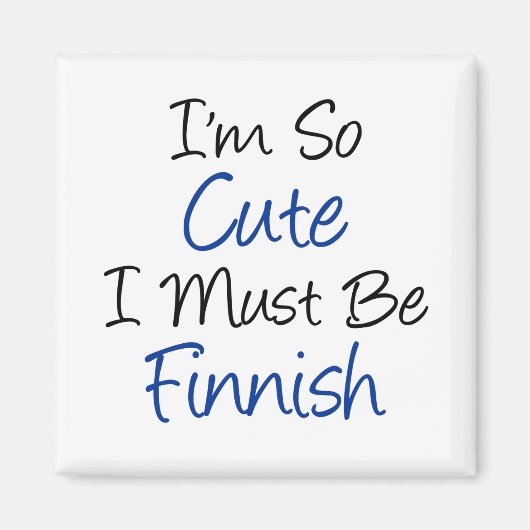 So Niedlich muss ich Finnin sein Magnet (Vorne)