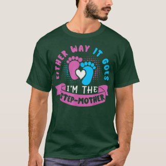 So oder so bin ich das Baby-Gender von StepMother T-Shirt