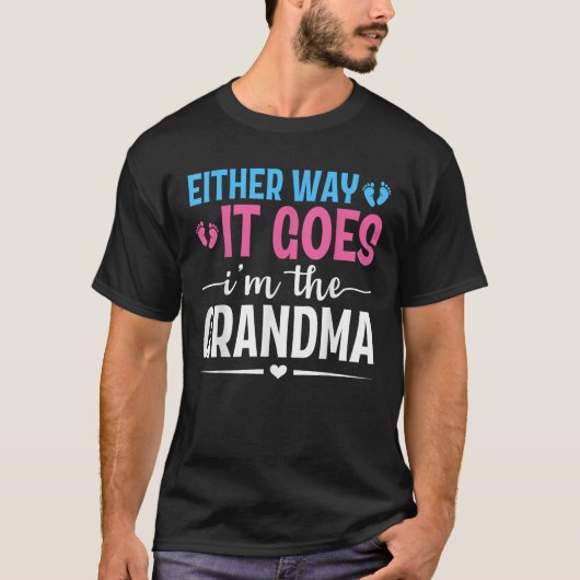 So oder so bin ich die Oma Gender Reveal B T-Shirt (Vorderseite)