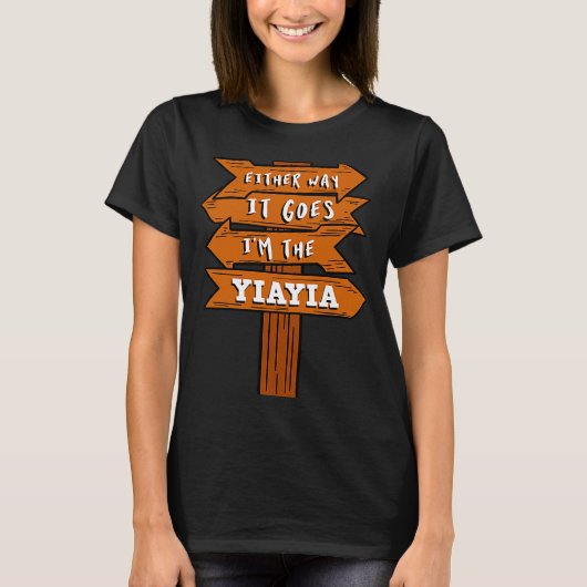 So oder so bin ich die Yiayia-Schwangerschaft-Anno T-Shirt (Vorderseite)